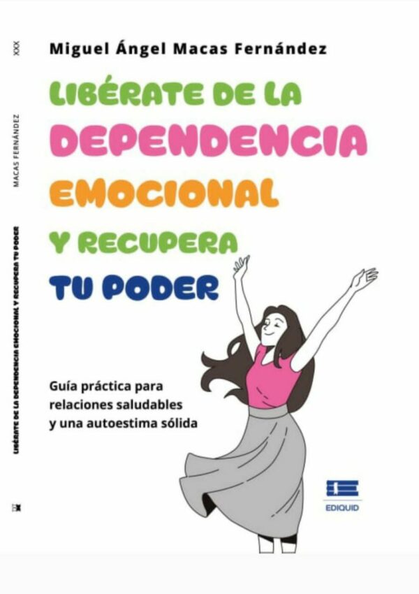 LIBRO: LIBERATE DE LA DEPENDENCIA EMOCIONAL Y RECUPERA TÚ PODER